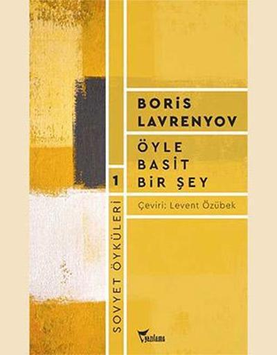 Yazılama Yayınevinden Sovyet Öyküleri serisi: İlk kitap Öyle Basit Bir Şey