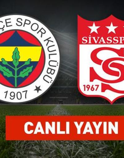 Fenerbahçe Sivasspor CANLI