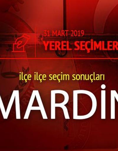 Mardin 31 Mart seçim sonuçları ve 2019 Mardin yerel seçim oy oranı