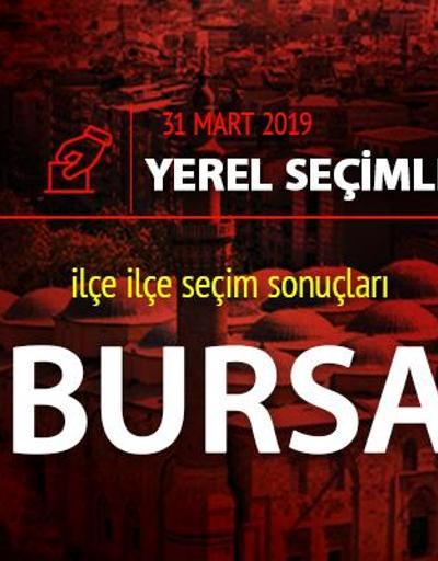 Bursa yerel seçim sonuçları: 31 Mart 2019 Bursa oy oranları