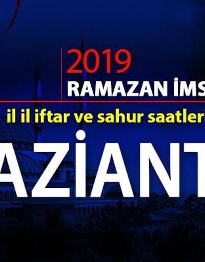 Gaziantep imsak ve iftar saatleri 2019 -  Diyanet oruç açma ve sahur saatleri