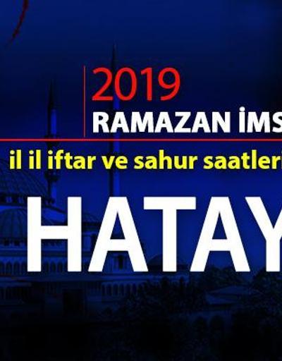 Hatay 2019 Ramazan imsak ve iftar saatleri: Diyanet Hatay oruç açma saati