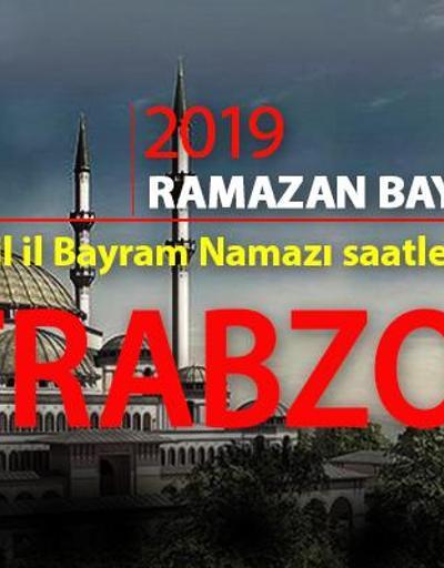 Trabzon Bayram Namazı saat kaçta 2019 Trabzon Ramazan Bayram namazı vakti