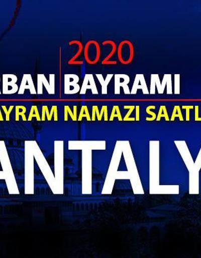 Antalya bayram namazı kaçta 2020 Antalya bayram namazı saati vakti ne zaman