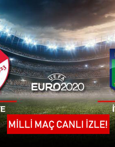 Türkiye-İtalya maçı canlı izle EURO 2020 Milli maç canlı yayın izleme bilgileri (TRT 1) 11 Haziran 2021