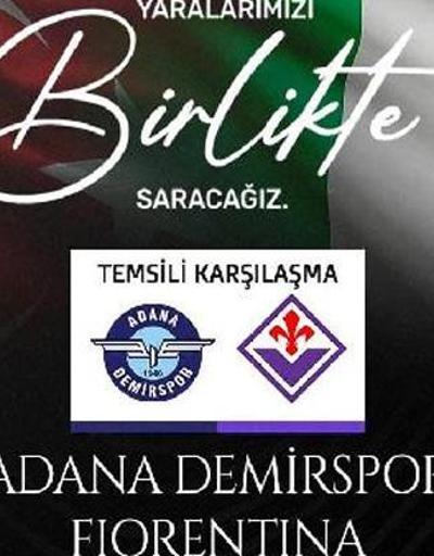 Adana Demirspor ile Fiorentina arasında depremzedeler yararına temsili maç