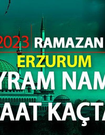 Erzurum bayram namazı saati 2023 Diyanet Erzurum Ramazan Bayramı namazı ne zaman, saat kaçta