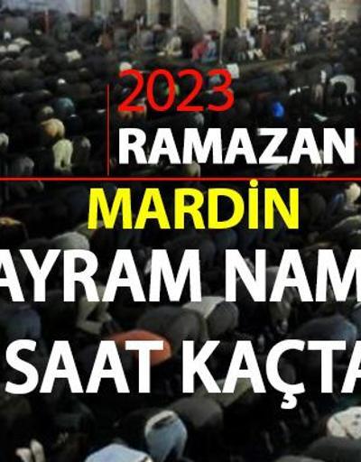 Mardin bayram namazı saati 2023 Diyanet Mardin Ramazan Bayramı namazı ne zaman, saat kaçta