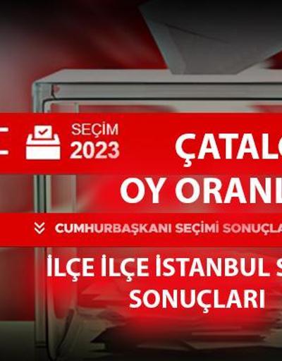 İstanbul Çatalca seçim sonuçları 14 Mayıs 2023 Çatalca oy oranları ne kadar, yüzde kaç