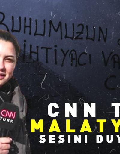 CNN TÜRK Malatyanın sesini duyuruyor: Ruhumuzun sevgiye ihtiyacı var