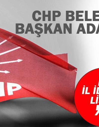 CHP belediye başkan adayları 2024 kimler oldu CHP belediye başkan adayları il il tam liste