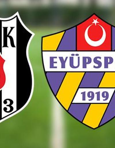 Beşiktaş Eyüpspor Türkiye Kupası maçı hangi kanalda, saat kaçta BJK Eyüp maçı ne zaman