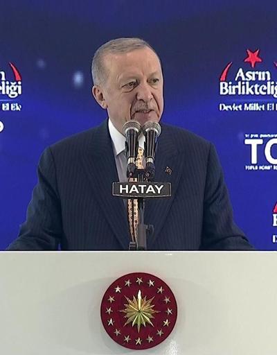 Cumhurbaşkanı Erdoğan Hatayda: Tüm kayıpların telafisi boynumuzun borcudur
