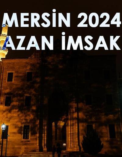 Mersin İmsakiyesi 2024… Mersin’da sahur (imsak), iftar saat kaçta Diyanet il il sahur ve iftar saatleri