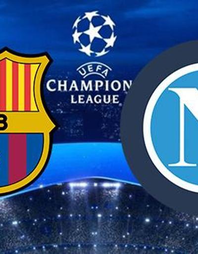 Barcelona Napoli maçı hangi kanalda, saat kaçta Şampiyonlar Ligi rövanş maçı