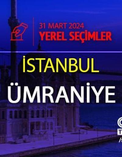 Ümraniyede kim, hangi parti kazandı İstanbul Ümraniye seçim sonuçları ve oy oranları 2024