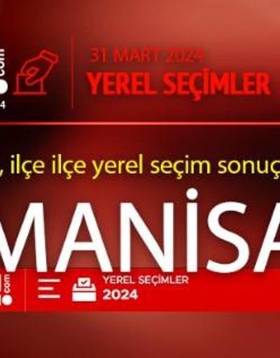 Manisa seçim sonuçları 2024 31 Mart Manisa yerel seçim oy oranları ve seçim sonucu