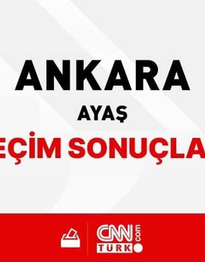 Ankara Ayaş Seçim Sonuçları 2024 - Ayaş Kim Kazandı Ayaş hangi parti kaç oy oranı aldı