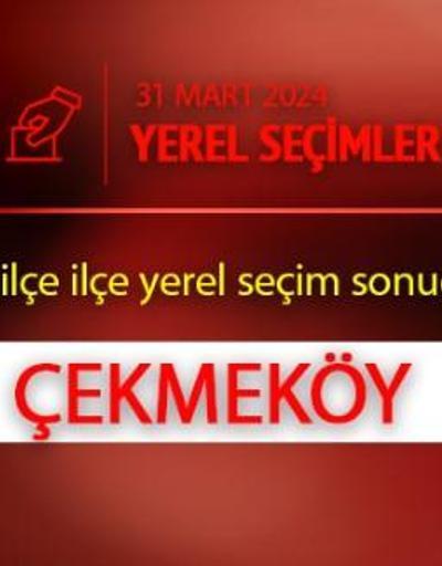 Çekmeköyde kim, hangi parti kazandı İstanbul ÇEKMEKÖY seçim sonuçları ve oy oranları 2024