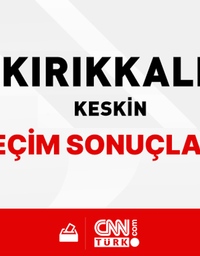 Kırıkkale Keskin Seçim Sonuçları 2024 - Kırıkkale Keskin Kim Kazandı