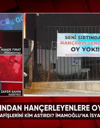 Kılıçdaroğlu afişlerini kim astırdı Altan Tanın İBB açıklamaları nasıl yankılandı Necmettin Erbakan yaşasaydı kime oy verirdi Gece Görüşünde konuşuldu