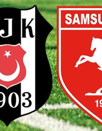 BEŞİKTAŞ - SAMSUNSPOR MAÇI CANLI İZLE: Süper Lig Beşiktaş - Samsunspor maçı saat kaçta, ne zaman, hangi kanalda İlk 11ler