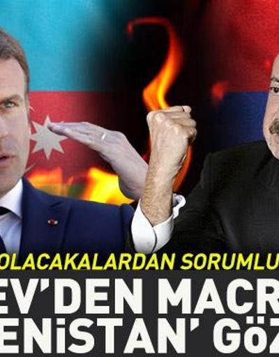 Aliyevden Fransaya Ermenistan tepkisi: Kimse bizi olacaklardan sorumlu tutmasın