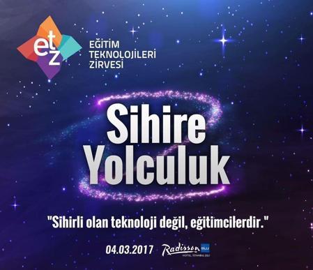 Eğitim Teknolojileri Zirvesinde Sihre Yolculuk