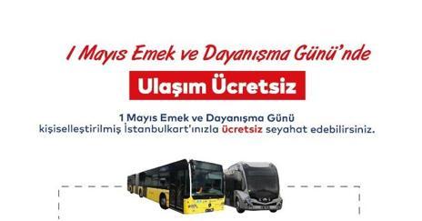 İstanbulda 1 Mayısta otobüsler ücretsiz mi, bugün toplu ulaşım, metro, metrobüs, tramvay bedava mı