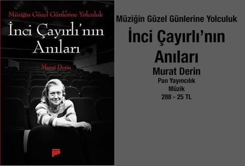 Türk müziğinin efsanesi İnci Çayırlının anıları yayınlandı