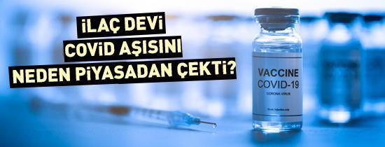 İlaç devi neden Covid-19 aşısını piyasadan çekti