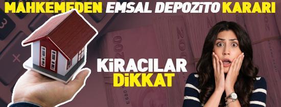 Mahkemeden emsal depozito kararı Kiracılar dikkat...