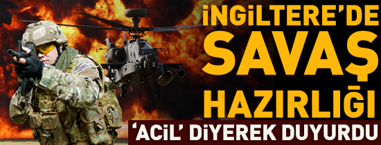 İngilterede savaş hazırlığı