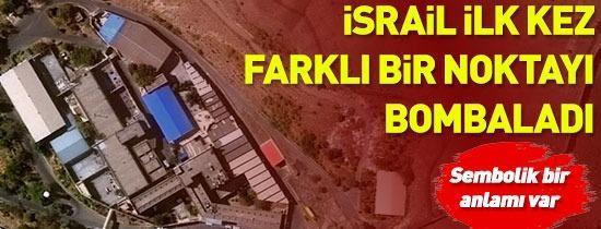 İsrail İranda ilk kez farklı bir noktayı bombaladı