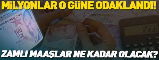 Milyonlar perşembe gününü bekliyor: Zamlı maaşlar ne kadar olacak