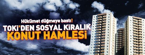TOKİden sosyal kiralık konut hamlesi