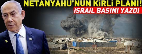 Netanyahunun kirli planı İsrail basınında