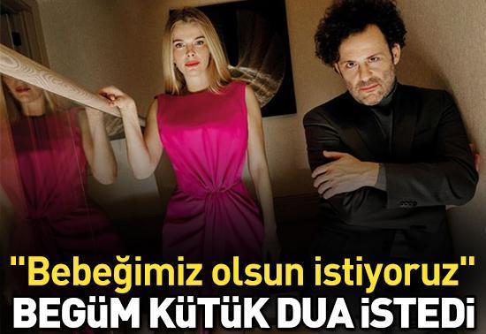 Begüm Kütük dua istedi