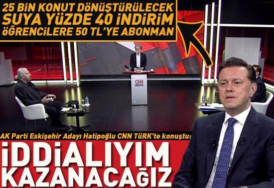 AK Parti Eskişehir Adayı Hatipoğlu CNN TÜRKte