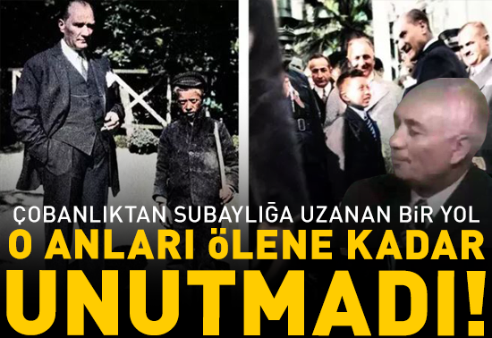 Çocukken yolu Atatürk ile kesişti: Ölene kadar o anları unutmadı