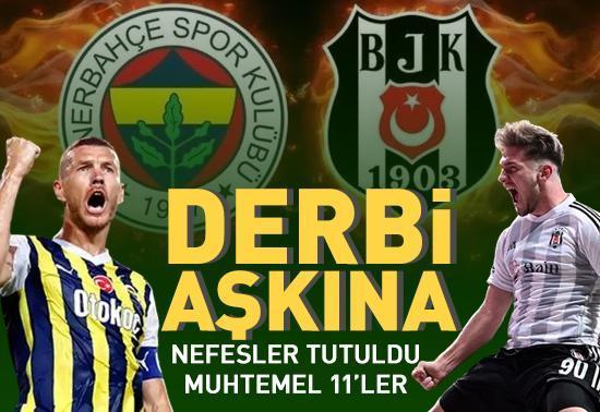 Fenerbahçe - Beşiktaş derbi maçı saat kaçta, hangi kanalda İlk 11ler belli oldu mu