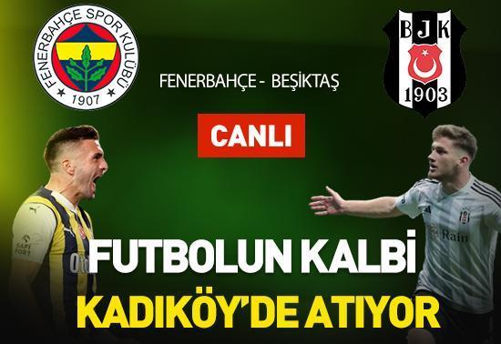 Fenerbahçe – Beşiktaş canlı maç anlatımı