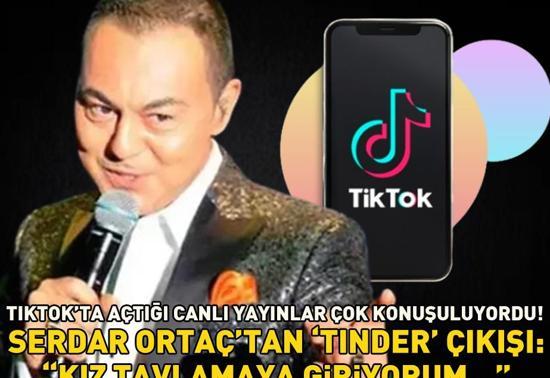 TikTok yayınları çok konuşulan Serdar Ortaçtan şoke eden Tinder çıkışı: Kız tavlamaya giriyorum...