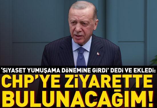 Cumhurbaşkanı Erdoğan: CHPye ziyarette bulunacağım
