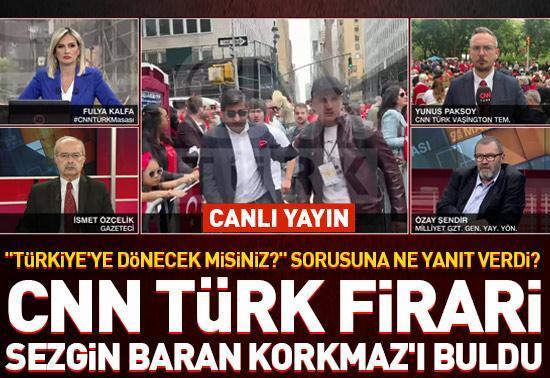 CANLI: CNN TÜRK firari Sezgin Baran Korkmazı buldu
