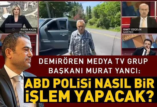 Murat Yancı: ABD polisi nasıl bir işlem yapacak