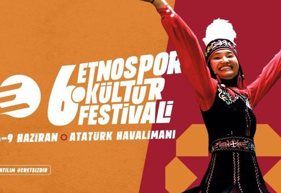 6. Etnospor Kültür Festivali yarın başlıyor Katılım ücretsiz...