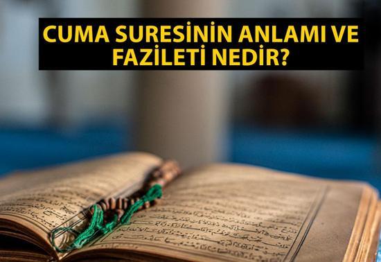 Cuma Suresi 9. 10. 11. Ayetlerinin Arapça ve Türkçe Okunuşu ile Meali: Cuma Suresinin Anlamı ve Fazileti Nedir