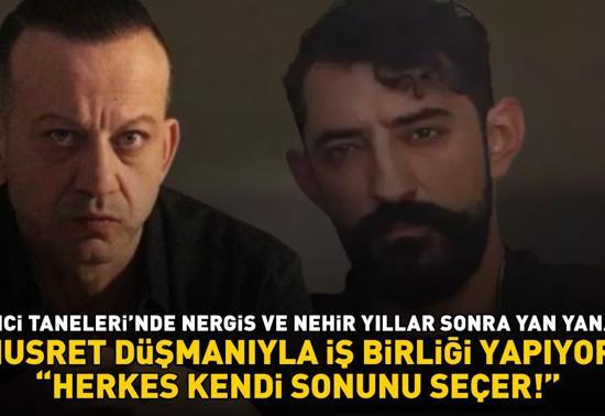 İnci Tanelerinde Nergis ve Nehir yıllar sonra yan yana Nusret düşmanıyla iş birliği yapıyor HERKES KENDİ SONUNU SEÇER