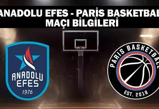 Anadolu Efes - Paris Basketball maçı ne zaman, saat kaçta, hangi kanalda